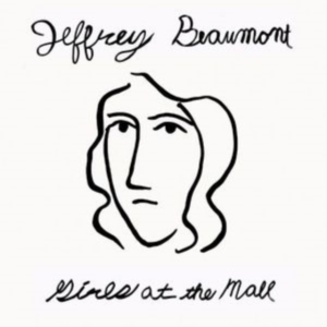 Beaumont Jeffrey - Girls At The Mall ryhmässä VINYYLI @ Bengans Skivbutik AB (3759485)