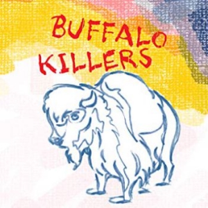 Buffalo Killers - Buffalo Killers ryhmässä CD @ Bengans Skivbutik AB (3759573)