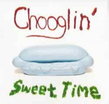 Chooglin - Sweet Time ryhmässä CD / Rock @ Bengans Skivbutik AB (3762102)