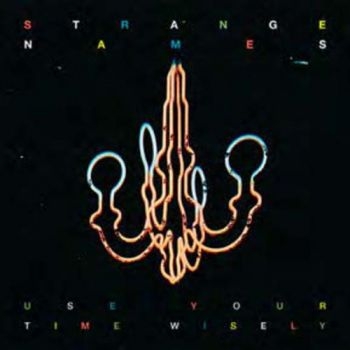 Strange Names - Use Your Time Wisely ryhmässä CD / Myydyimmät @ Bengans Skivbutik AB (3762124)