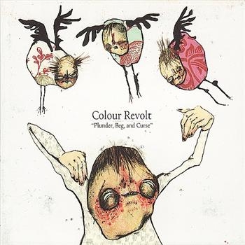 Colour Revolt - Plunder, Beg & Curse ryhmässä CD / Myydyimmät @ Bengans Skivbutik AB (3762127)