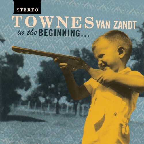 Townes Van Zandt - In The Beginning ryhmässä CD / Country @ Bengans Skivbutik AB (3762130)