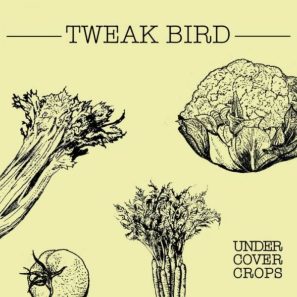 Tweak Bird - Undercover Crops ryhmässä CD / Myydyimmät @ Bengans Skivbutik AB (3762187)