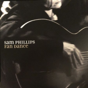 Sam Phillips - Fan Dance (Ltd. Vinyl) ryhmässä VINYYLI @ Bengans Skivbutik AB (3762248)