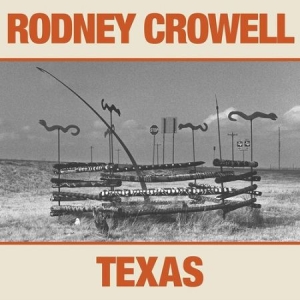 Rodney Crowell - Texas ryhmässä Minishops / Rodney Crowell @ Bengans Skivbutik AB (3763047)