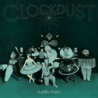 Rustin Man - Clockdust ryhmässä VINYYLI @ Bengans Skivbutik AB (3763367)