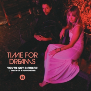Time For Dreams - You've Got A Friend ryhmässä VINYYLI @ Bengans Skivbutik AB (3763523)