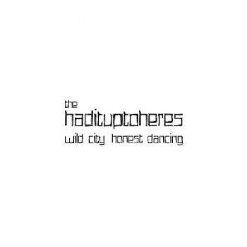 Hadituptoheres The - Wild City, Honest Dancing ryhmässä VINYYLI / Rock @ Bengans Skivbutik AB (3763685)