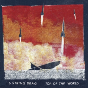 6 String Drag - Top Of The World ryhmässä VINYYLI @ Bengans Skivbutik AB (3763730)