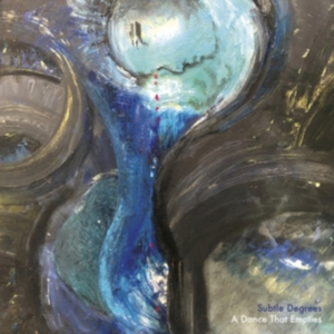 Subtle Degrees - A Dance That Empties ryhmässä VINYYLI @ Bengans Skivbutik AB (3763736)