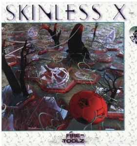 Fire-Toolz - Skinless X-1 ryhmässä VINYYLI @ Bengans Skivbutik AB (3763765)