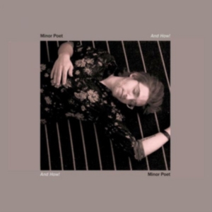 Minor Poet - And How! ryhmässä VINYYLI @ Bengans Skivbutik AB (3763826)