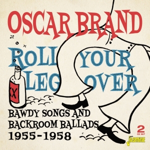 Oscar Brand - Roll Your Leg Over ryhmässä CD @ Bengans Skivbutik AB (3763947)