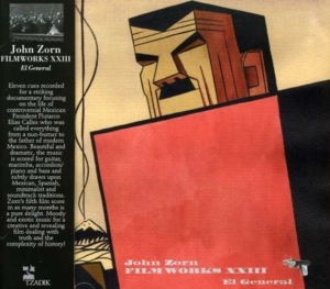 Zorn John - Filmworks Xxiii: El General ryhmässä CD @ Bengans Skivbutik AB (3764390)
