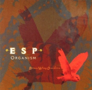 Brown Wing Overdrive - Esp Organism ryhmässä CD @ Bengans Skivbutik AB (3764418)