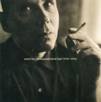 Fier Anton - Dreamspeed / Blindlight 1992 - 1994 ryhmässä CD / Myydyimmät @ Bengans Skivbutik AB (3764447)