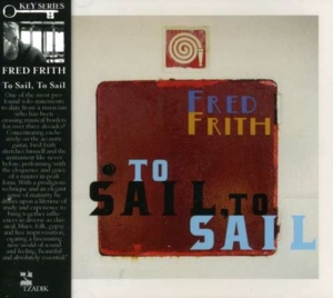 Frith Fred - To Sail, To Sail ryhmässä CD @ Bengans Skivbutik AB (3764538)