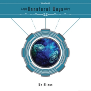 Unnatural Ways - We Aliens ryhmässä CD @ Bengans Skivbutik AB (3764591)