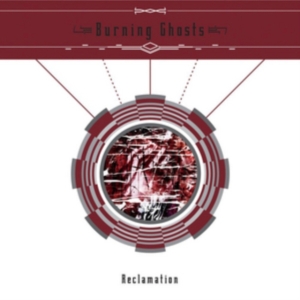 Burning Ghosts - Reclamation ryhmässä CD @ Bengans Skivbutik AB (3764592)