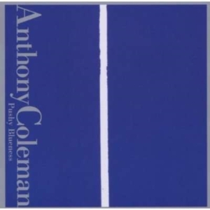 Coleman Anthony - Pushy Blueness ryhmässä CD @ Bengans Skivbutik AB (3764615)