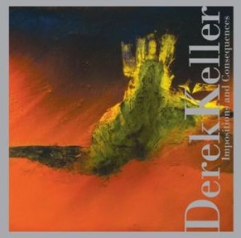 Keller Derek - Impositions And Consequences ryhmässä CD / Jazz/Blues @ Bengans Skivbutik AB (3764622)