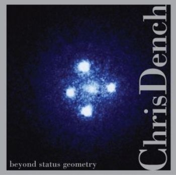 Dench Chris - Beyond Status Geometry ryhmässä CD / Jazz/Blues @ Bengans Skivbutik AB (3764633)