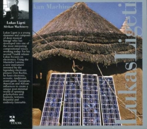 Ligeti Lukas - Lukas Ligeti: Afrikan Machinery ryhmässä CD @ Bengans Skivbutik AB (3764641)
