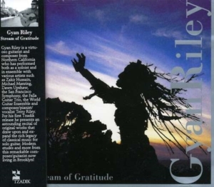Riley Gyan - Stream Of Gratitude ryhmässä CD @ Bengans Skivbutik AB (3764663)