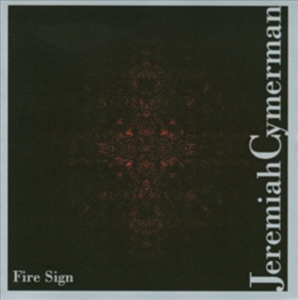 Cymerman Jeremiah - Fire Sign ryhmässä CD @ Bengans Skivbutik AB (3764667)