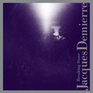 Demierr Jacques - Breaking Stone ryhmässä CD @ Bengans Skivbutik AB (3764816)