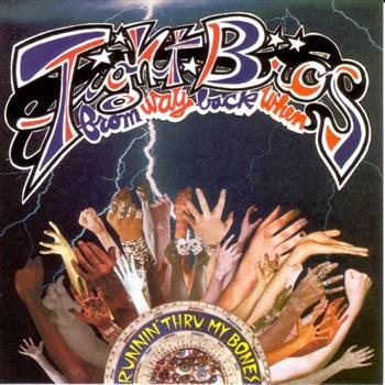 Tight Bros From Way Back When - Runnin Thru My Bones ryhmässä CD / Rock @ Bengans Skivbutik AB (3764850)