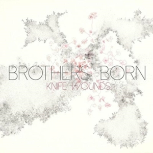 Brothers Born - Knife Wounds ryhmässä CD @ Bengans Skivbutik AB (3764928)