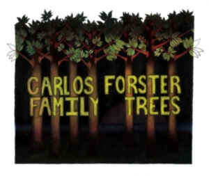 Forster Carlos - Family Trees ryhmässä CD @ Bengans Skivbutik AB (3764935)