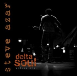 Azar Steve - Delta Soul Volume One ryhmässä CD @ Bengans Skivbutik AB (3764936)