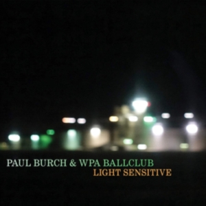 BURCH PAUL - LIGHT SENSITIVE ryhmässä VINYYLI @ Bengans Skivbutik AB (3765782)