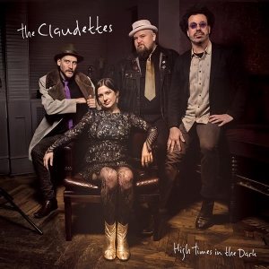 Claudettes - High Times In The Dark ryhmässä Övrigt /  @ Bengans Skivbutik AB (3766465)
