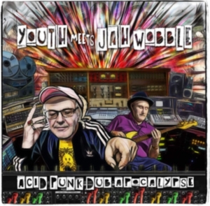 Youth Meets Jah Wobble - Acid Punk Dub Apocalypse ryhmässä CD @ Bengans Skivbutik AB (3766520)