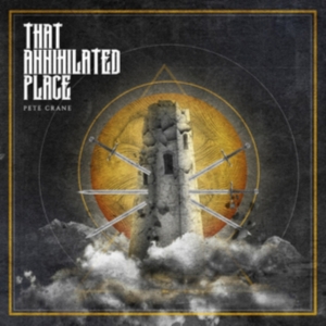 Crane Pete - That Annihilated Place ryhmässä CD @ Bengans Skivbutik AB (3767474)