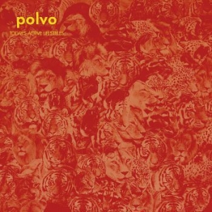 Polvo - Today's Active Lifestyles (Reissue) ryhmässä VINYYLI @ Bengans Skivbutik AB (3767952)