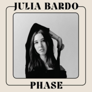 Bardo Julia - Phase ryhmässä VINYYLI @ Bengans Skivbutik AB (3768065)
