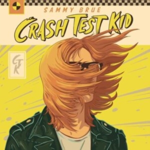 Brue Sammy - Crash Test Kid - Ltd.Ed. ryhmässä -Start New West @ Bengans Skivbutik AB (3768079)