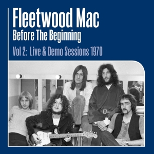Fleetwood Mac - Before The Beginning Vol 2: Live & Demo Sessions 1970 ryhmässä VINYYLI @ Bengans Skivbutik AB (3768246)