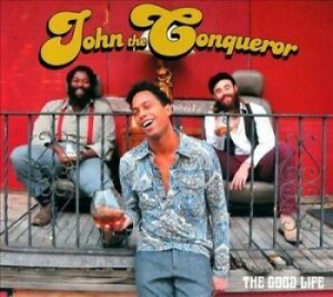 John The Conqueror - Good Life ryhmässä VINYYLI @ Bengans Skivbutik AB (3768473)