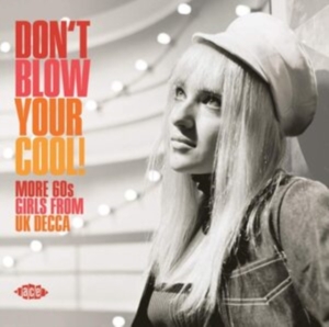 Various Artists - Don't Blow Your Cool! More 60S Girl ryhmässä CD @ Bengans Skivbutik AB (3768769)