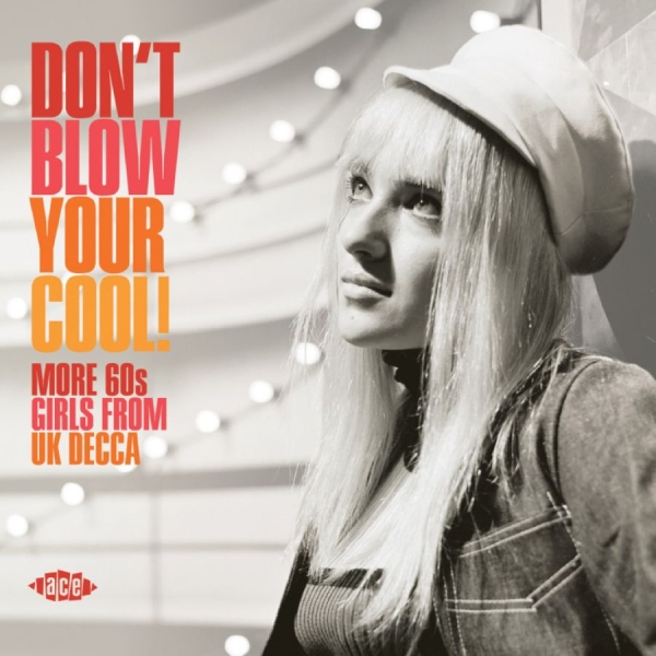 Various Artists - Don't Blow Your Cool! More 60S Girl ryhmässä CD / Myydyimmät @ Bengans Skivbutik AB (3768769)