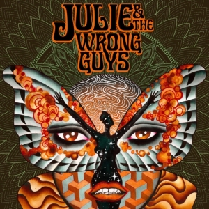 Julie And The Wrong Guys - Julie & The Wrong Guys ryhmässä CD @ Bengans Skivbutik AB (3768846)