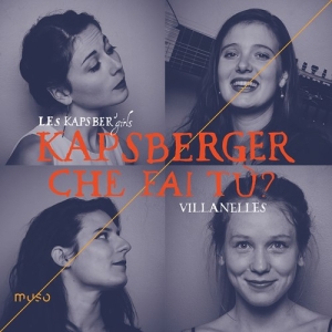 Kapsberger Giovanni Girolamo - Che Fai Tu? - Villanelles ryhmässä CD @ Bengans Skivbutik AB (3769961)