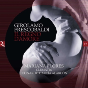 Frescobaldi Girolamo - Il Regno D Amore ryhmässä CD @ Bengans Skivbutik AB (3769986)