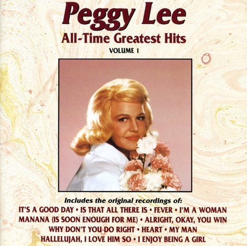 Peggy Lee - All Time Greatest Hits ryhmässä CD / Country @ Bengans Skivbutik AB (3770083)