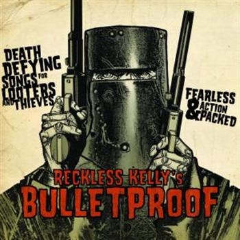 Reckless Kelly - Bulletproof ryhmässä VINYYLI / Myydyimmät @ Bengans Skivbutik AB (3770572)